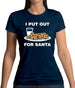 I Put Out For Santa Womens T-Shirt I Put Out For Santa Womens T-Shirt