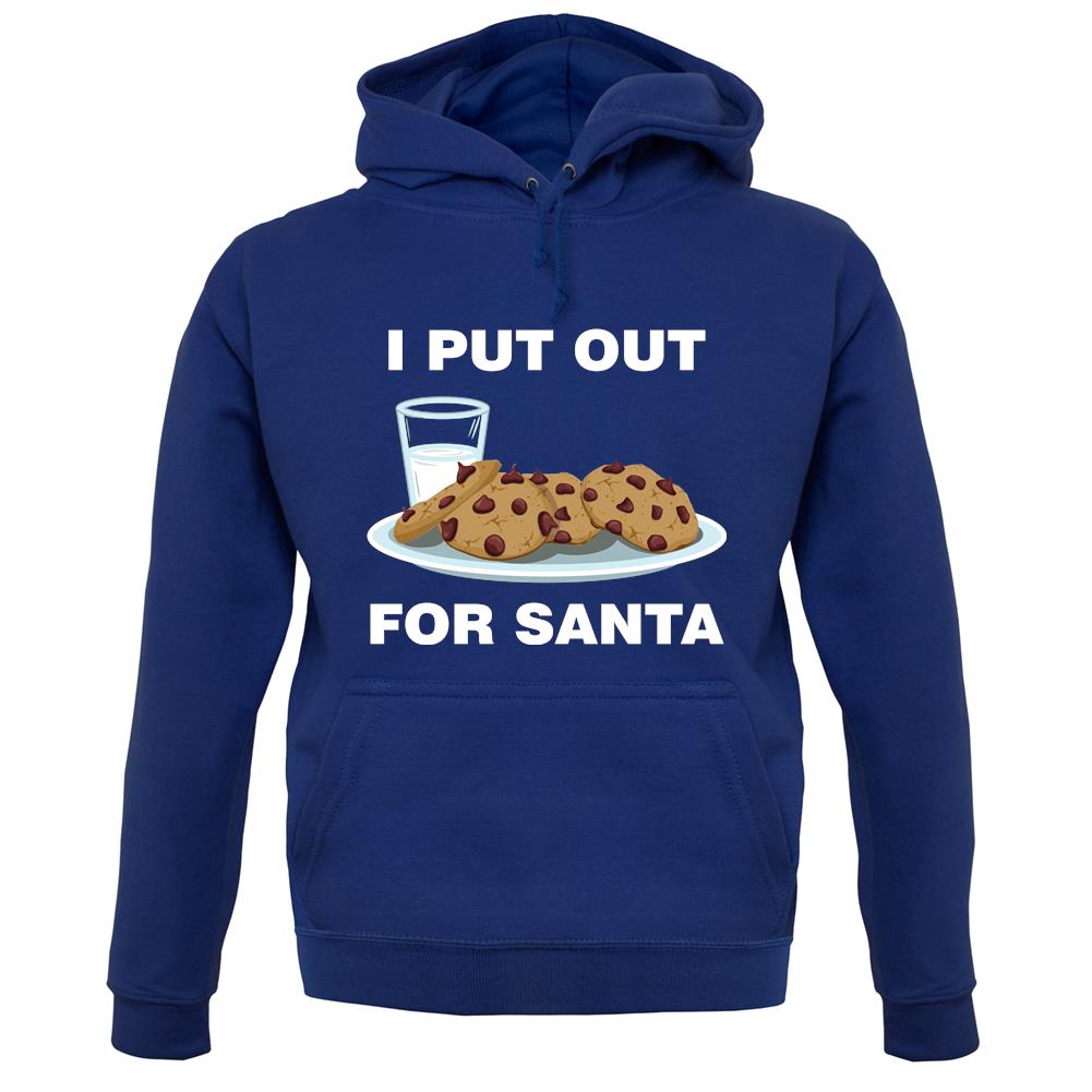 I Put Out For Santa unisex hoodie I Put Out For Santa unisex hoodie
