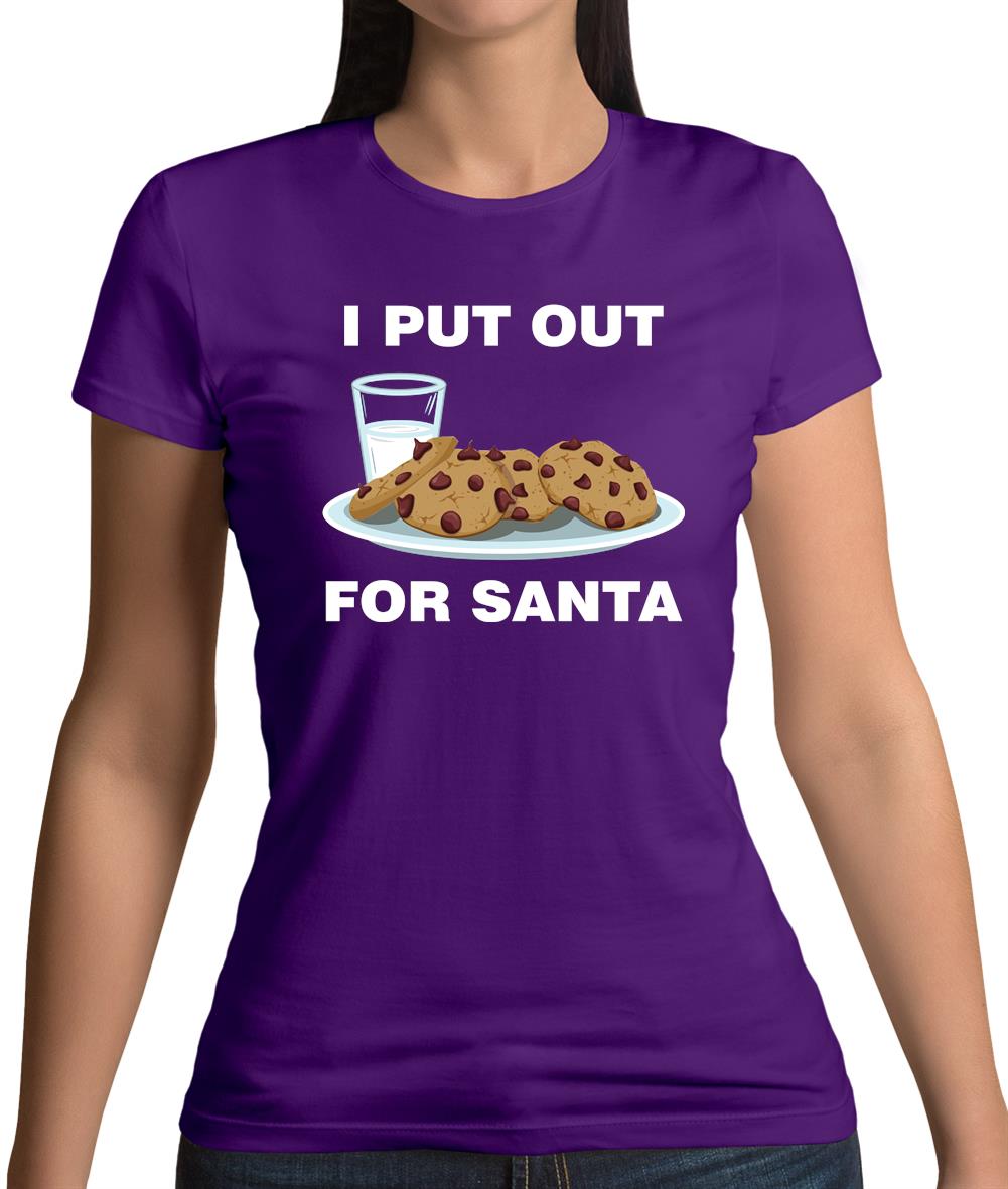 I Put Out For Santa Womens T-Shirt I Put Out For Santa Womens T-Shirt