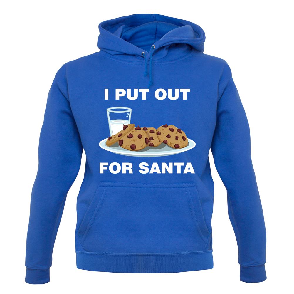 I Put Out For Santa unisex hoodie I Put Out For Santa unisex hoodie