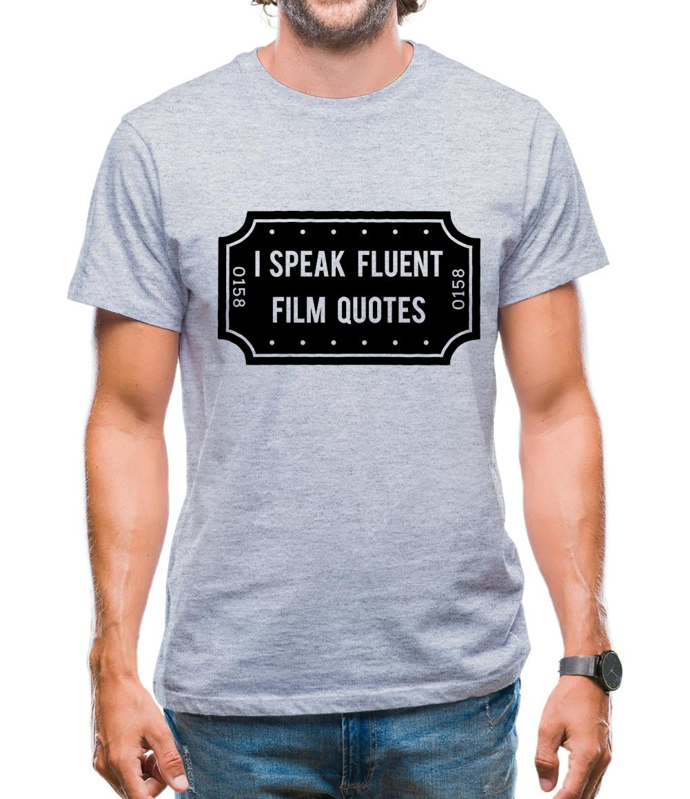 I Speak Fluent Film Quotes Mens T-Shirt I Speak Fluent Film Quotes Mens T-Shirt