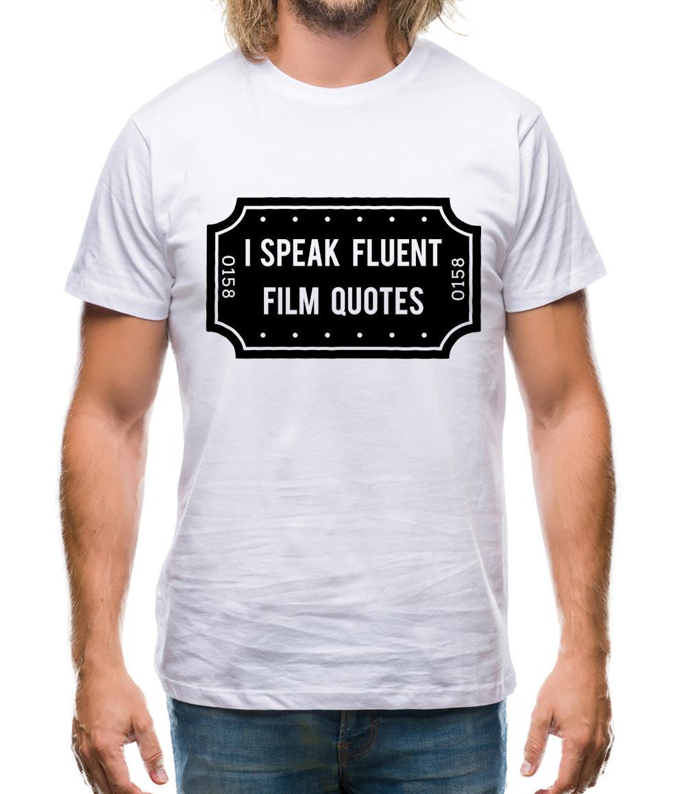 I Speak Fluent Film Quotes Mens T-Shirt I Speak Fluent Film Quotes Mens T-Shirt