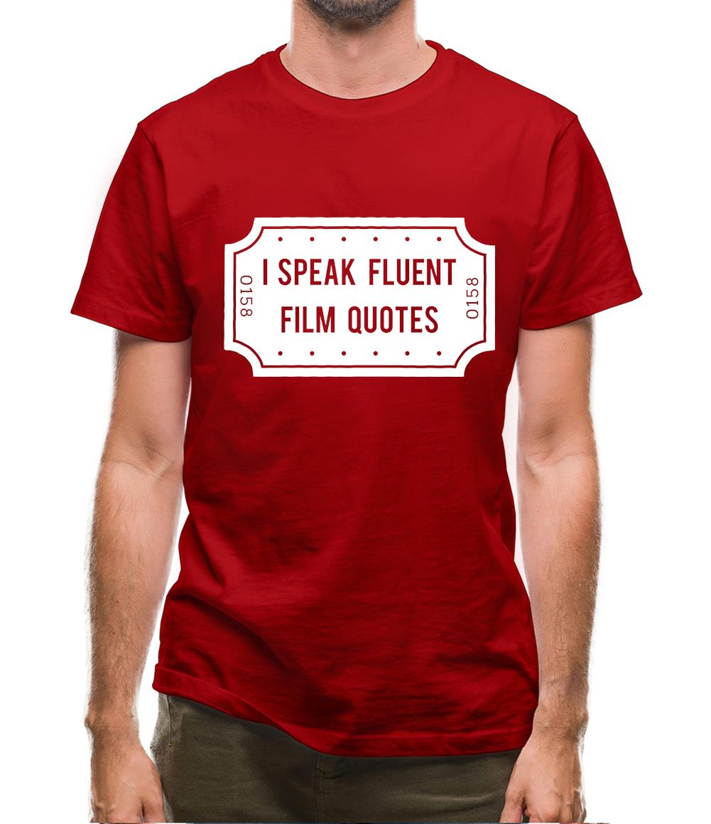 I Speak Fluent Film Quotes Mens T-Shirt I Speak Fluent Film Quotes Mens T-Shirt