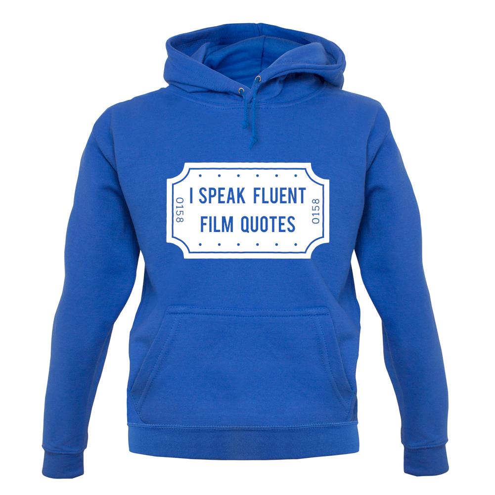 I Speak Fluent Film Quotes unisex hoodie I Speak Fluent Film Quotes unisex hoodie
