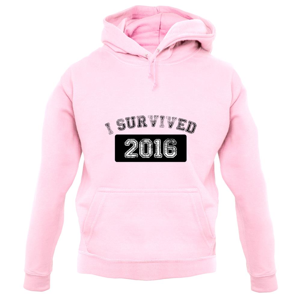 I Survived 2016 unisex hoodie I Survived 2016 unisex hoodie
