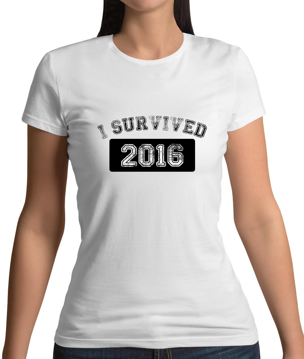 I Survived 2016 Womens T-Shirt I Survived 2016 Womens T-Shirt