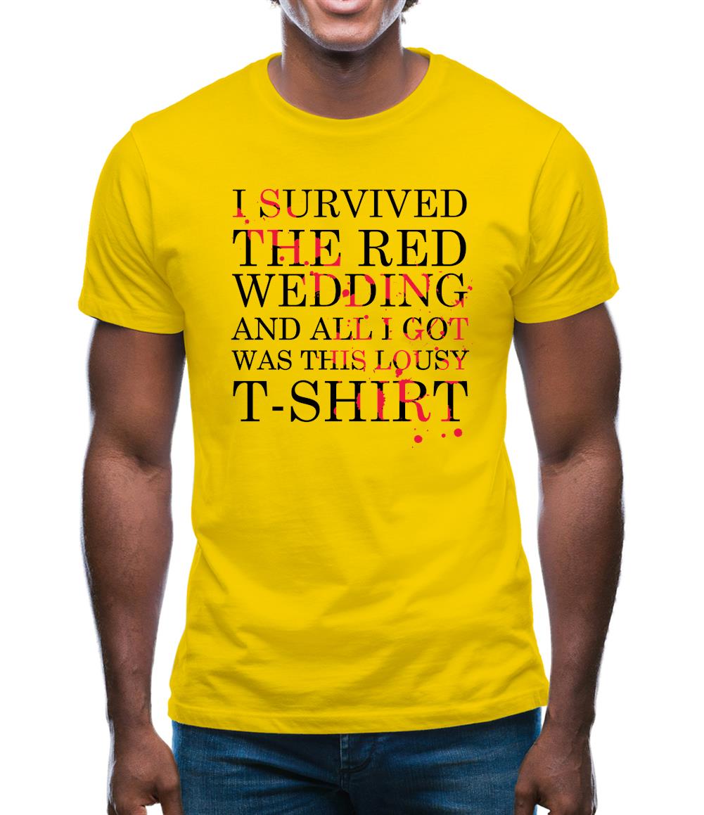 I Survived The Red Wedding Mens T-Shirt I Survived The Red Wedding Mens T-Shirt