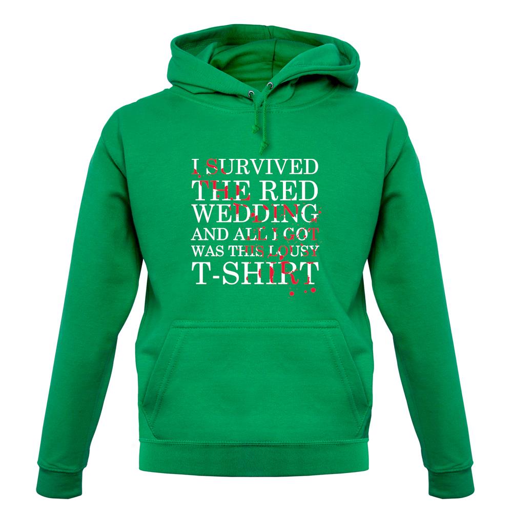 I Survived The Red Wedding unisex hoodie I Survived The Red Wedding unisex hoodie