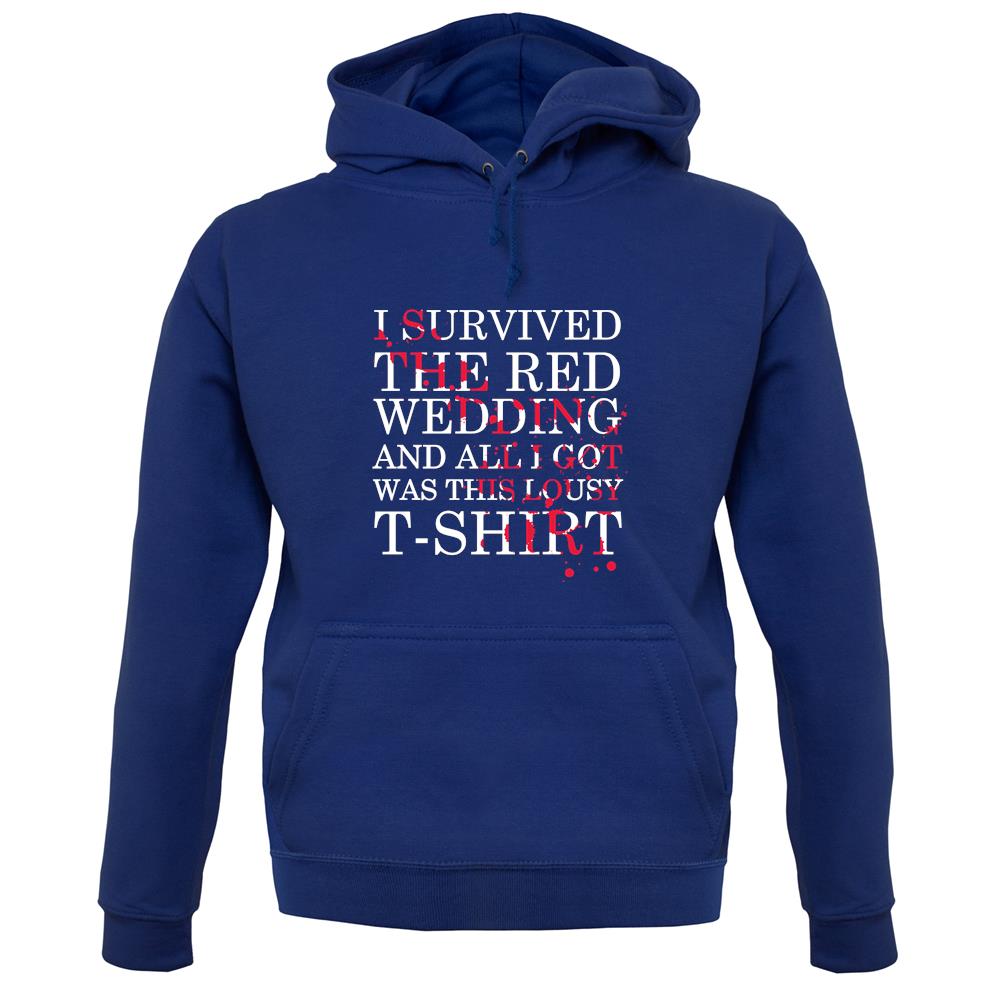 I Survived The Red Wedding unisex hoodie I Survived The Red Wedding unisex hoodie