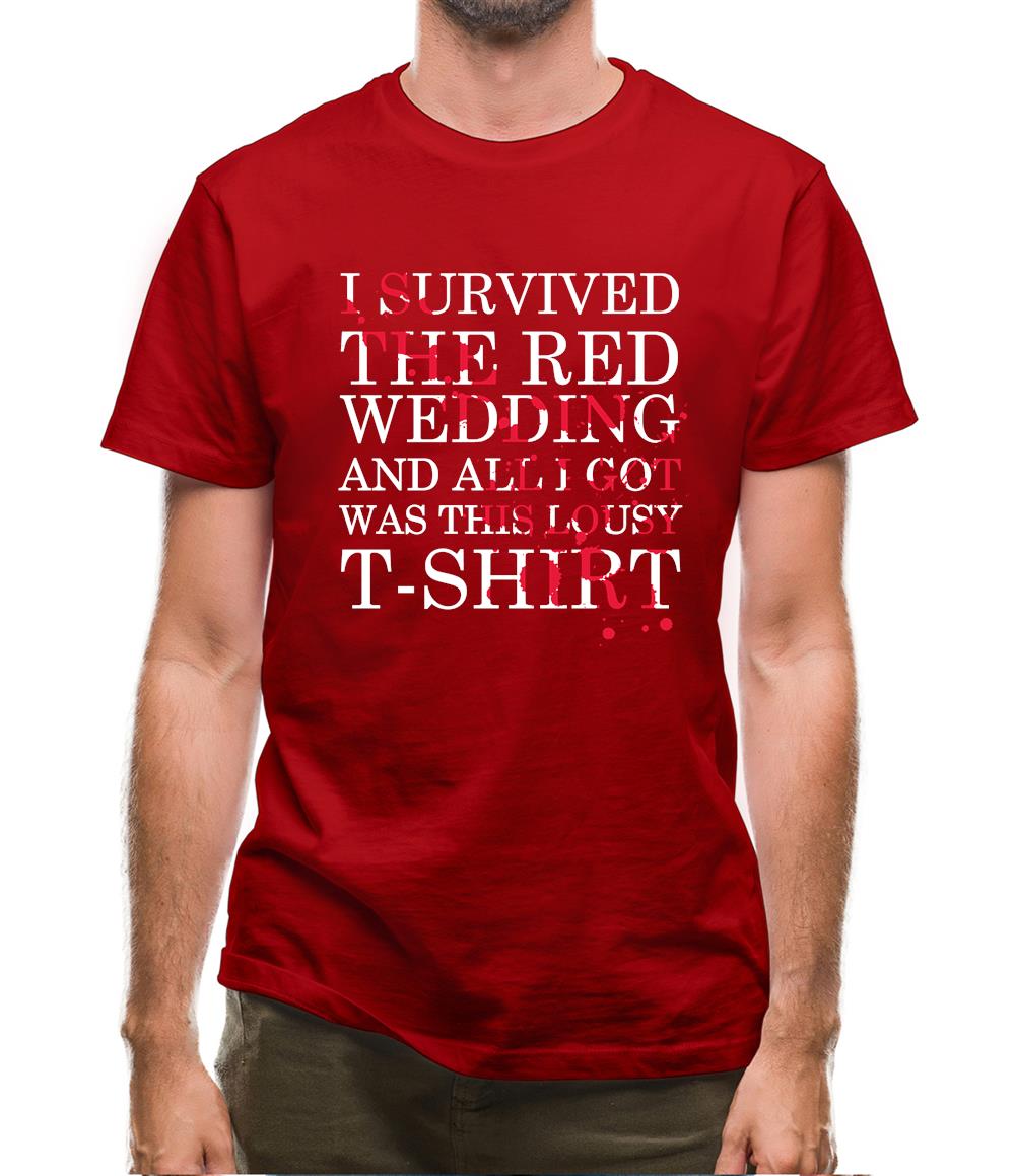 I Survived The Red Wedding Mens T-Shirt I Survived The Red Wedding Mens T-Shirt