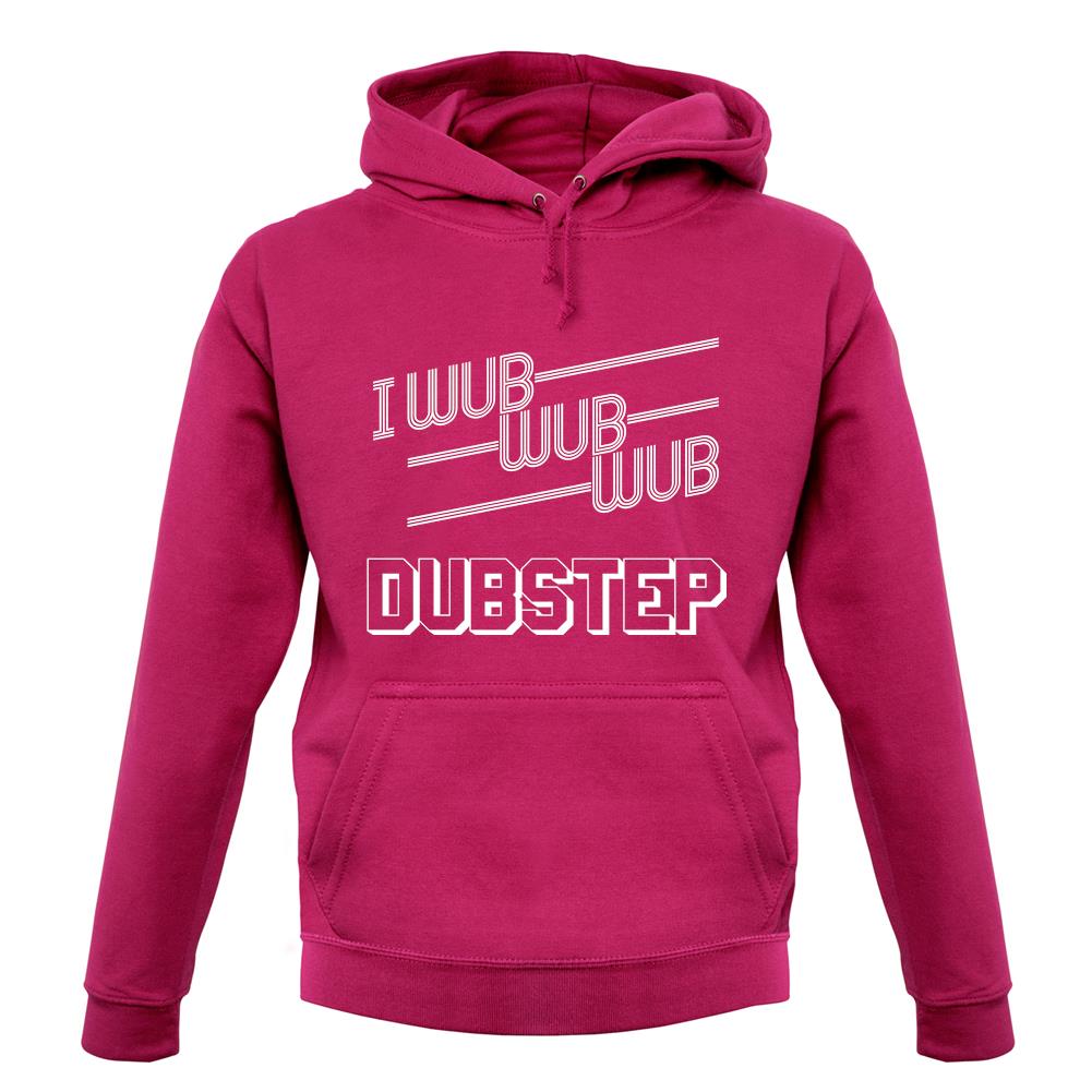 I Wub Wub Wub Dubstep unisex hoodie I Wub Wub Wub Dubstep unisex hoodie