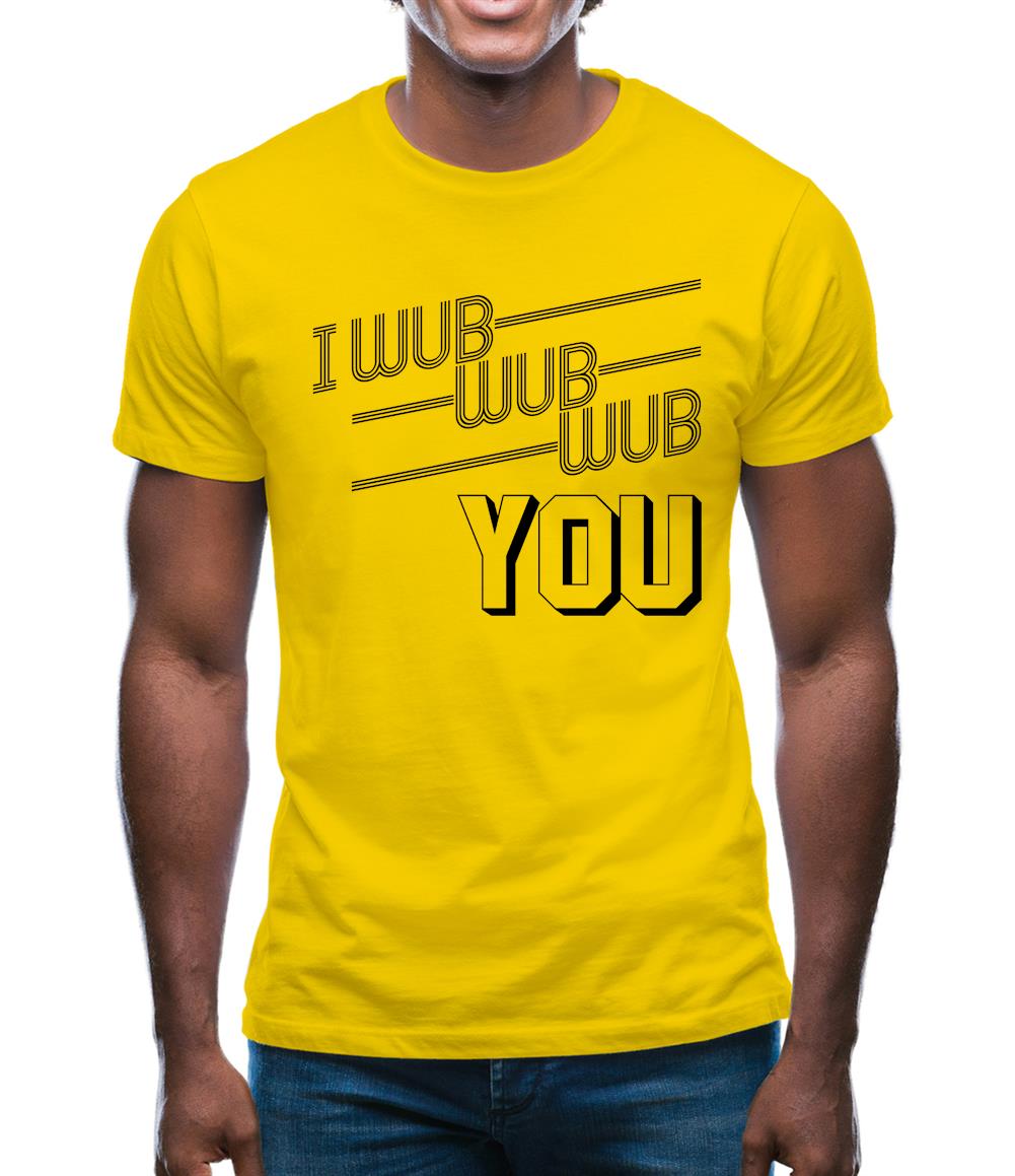 I Wub Wub Wub You Mens T-Shirt I Wub Wub Wub You Mens T-Shirt