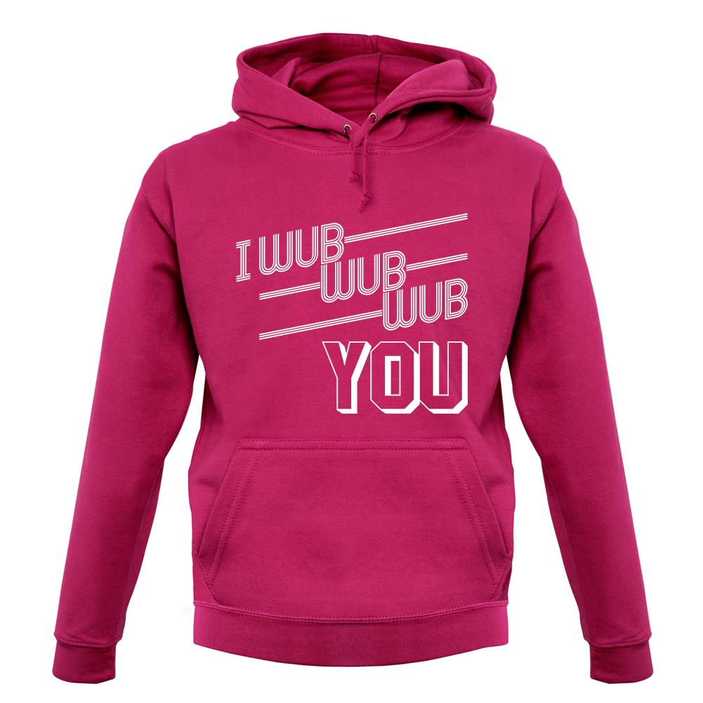 I Wub Wub Wub You unisex hoodie I Wub Wub Wub You unisex hoodie
