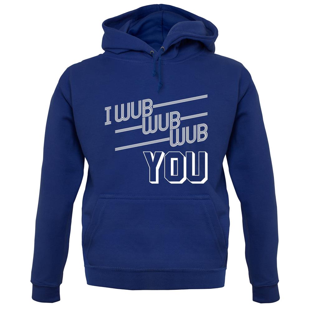 I Wub Wub Wub You unisex hoodie I Wub Wub Wub You unisex hoodie