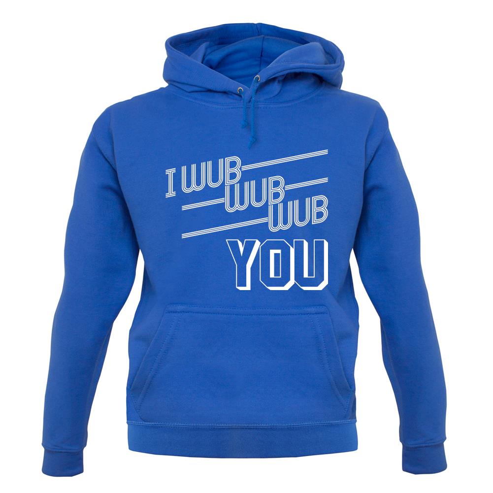 I Wub Wub Wub You unisex hoodie I Wub Wub Wub You unisex hoodie
