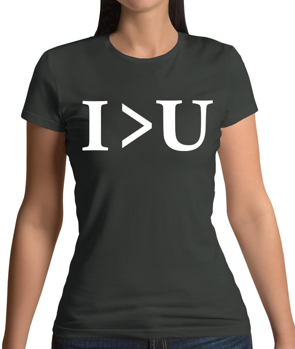I Greater Than U Womens T-Shirt I Greater Than U Womens T-Shirt
