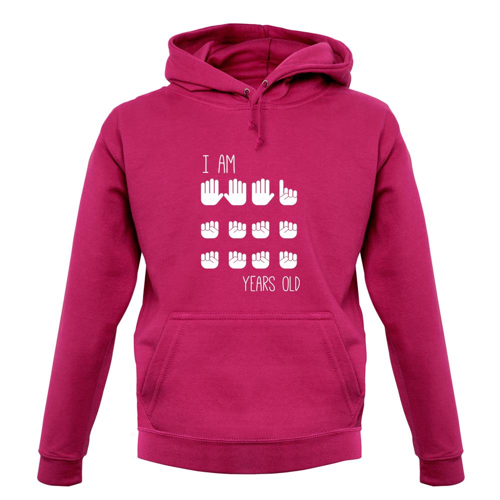 I Am 16 Years Old (Hands) unisex hoodie I Am 16 Years Old (Hands) unisex hoodie