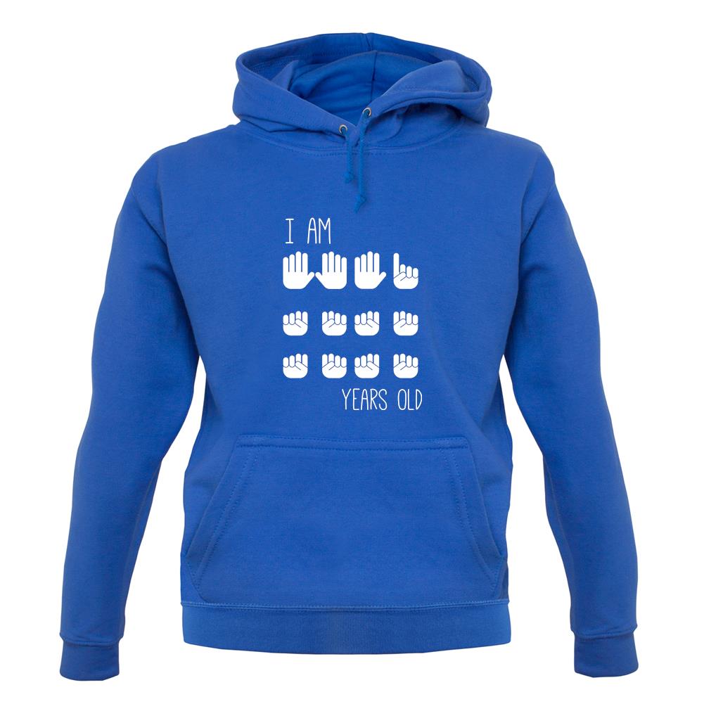I Am 16 Years Old (Hands) unisex hoodie I Am 16 Years Old (Hands) unisex hoodie