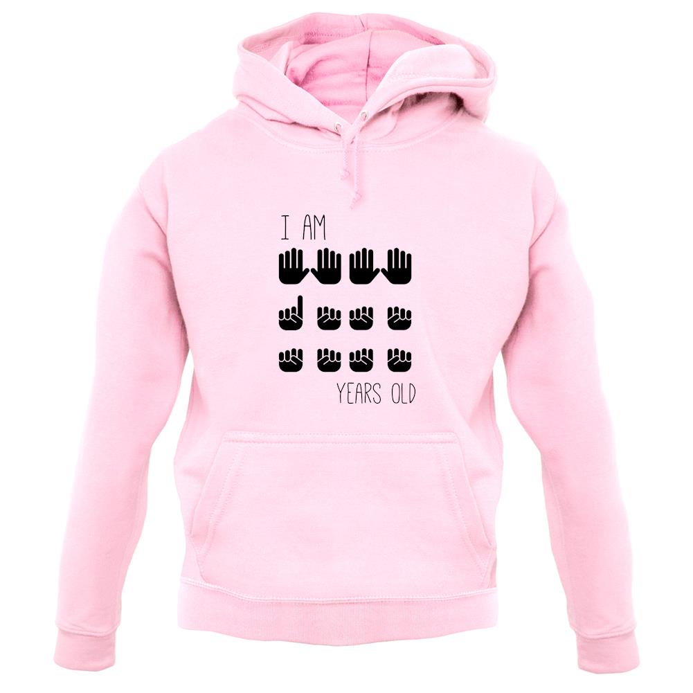 I Am 21 Years Old (Hands) unisex hoodie I Am 21 Years Old (Hands) unisex hoodie