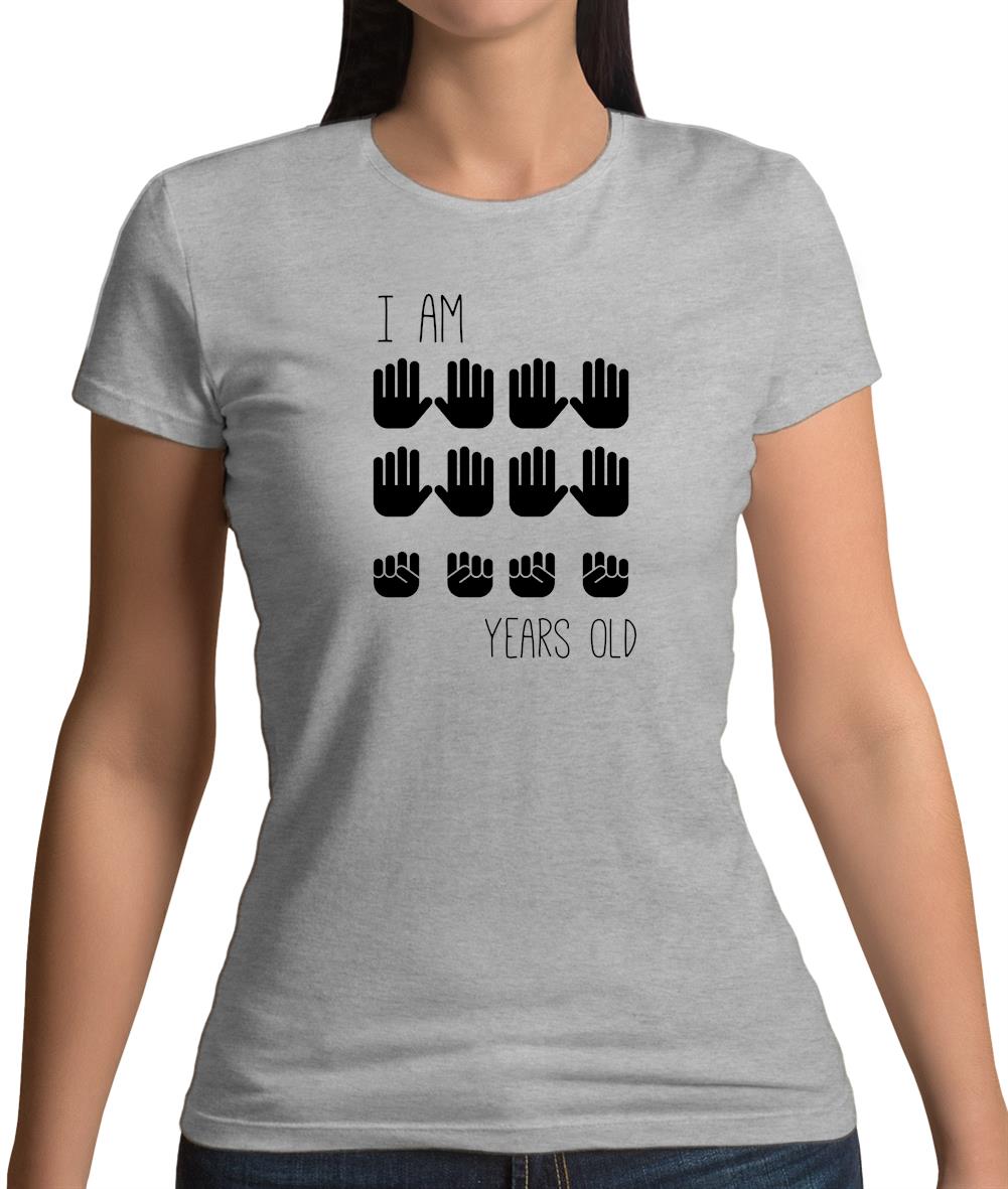 I Am 40 Years Old (Hands) Womens T-Shirt I Am 40 Years Old (Hands) Womens T-Shirt