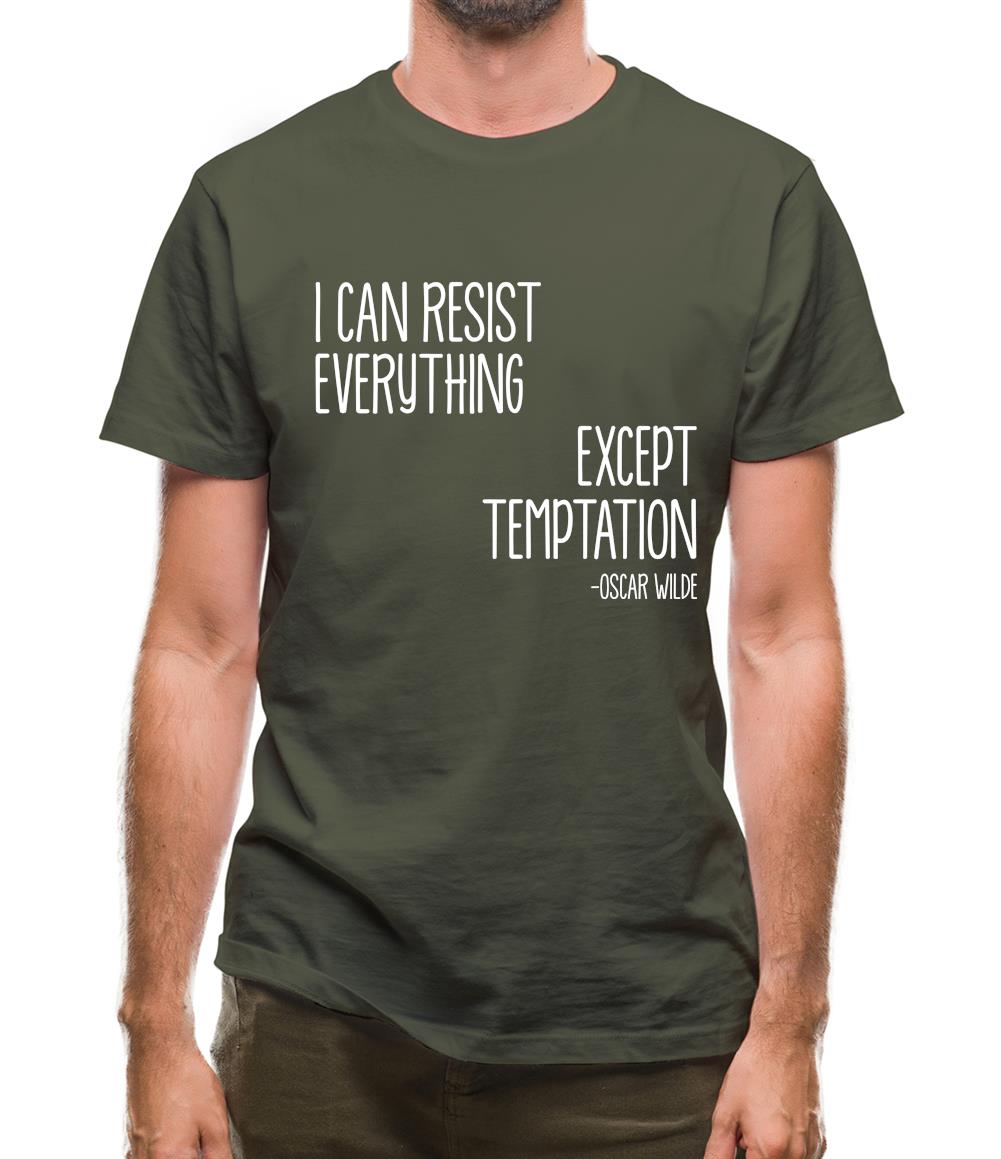 I Can Resist Everything Except Temptation Mens T-Shirt I Can Resist Everything Except Temptation Mens T-Shirt