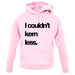Couldn'T Kern Less unisex hoodie Couldn'T Kern Less unisex hoodie