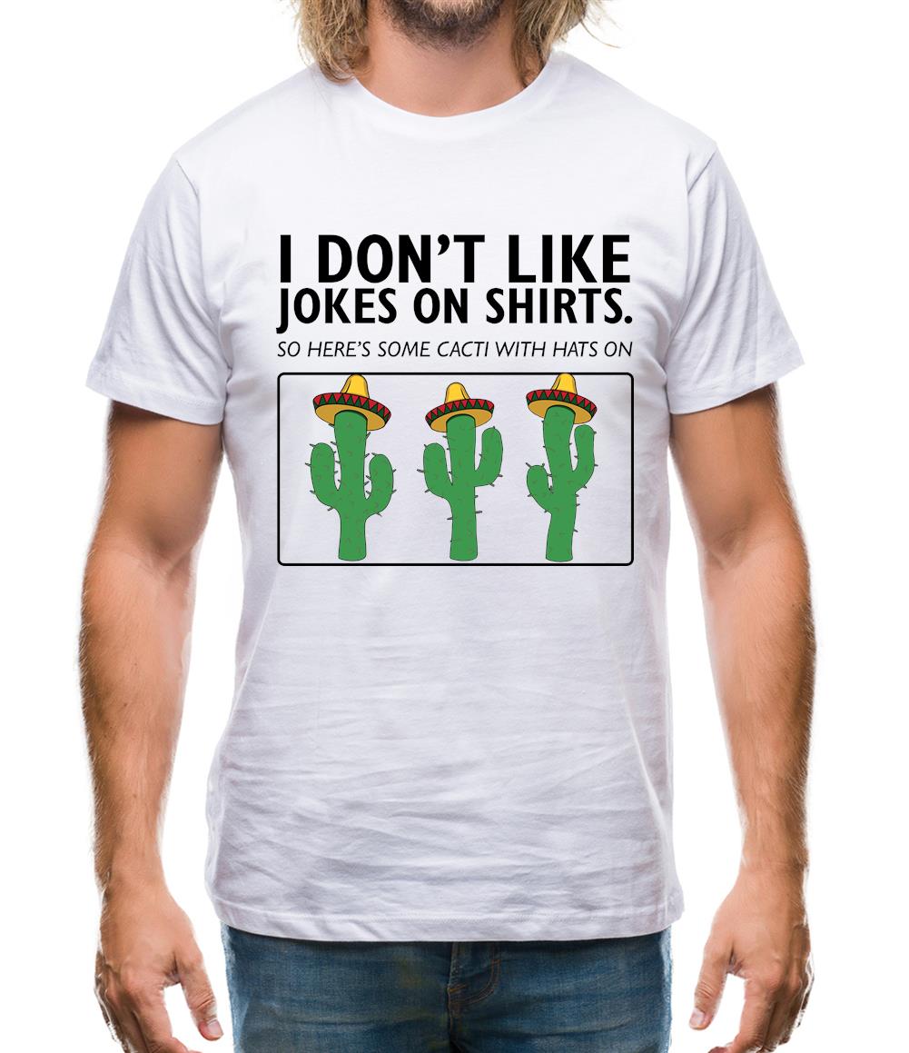 Don't Like Jokes Here's A Cactus Mens T-Shirt Don't Like Jokes Here's A Cactus Mens T-Shirt