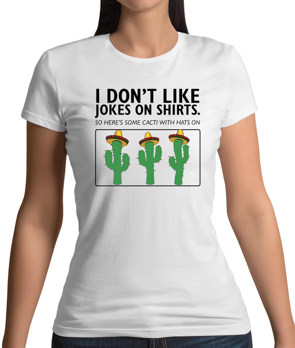 Don't Like Jokes Here's A Cactus Womens T-Shirt Don't Like Jokes Here's A Cactus Womens T-Shirt