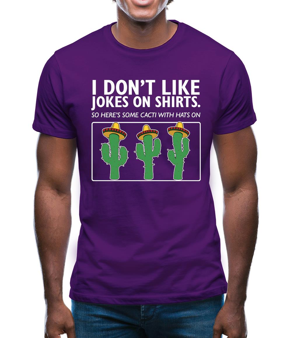 Don't Like Jokes Here's A Cactus Mens T-Shirt Don't Like Jokes Here's A Cactus Mens T-Shirt