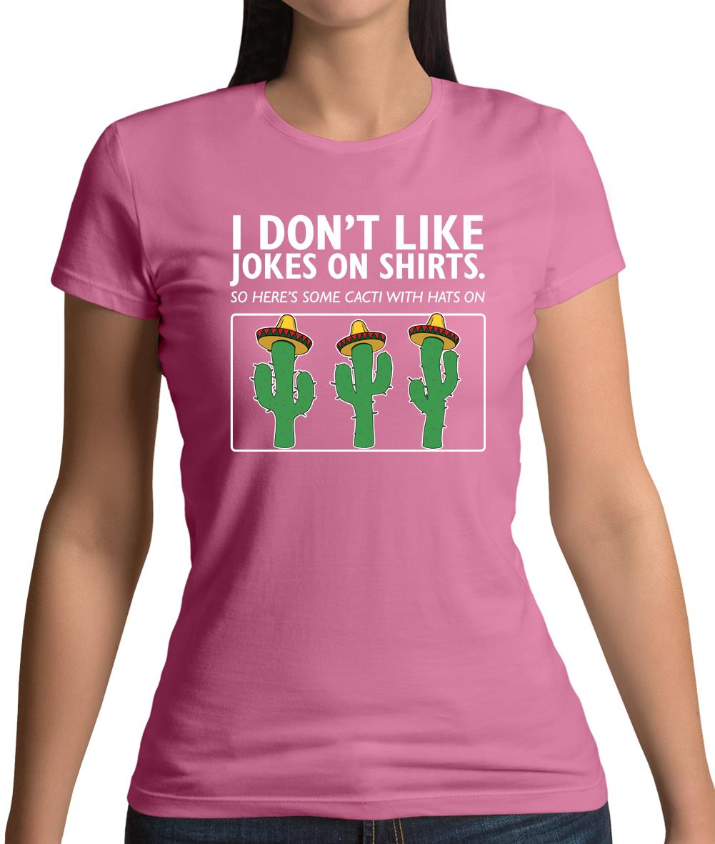 Don't Like Jokes Here's A Cactus Womens T-Shirt Don't Like Jokes Here's A Cactus Womens T-Shirt