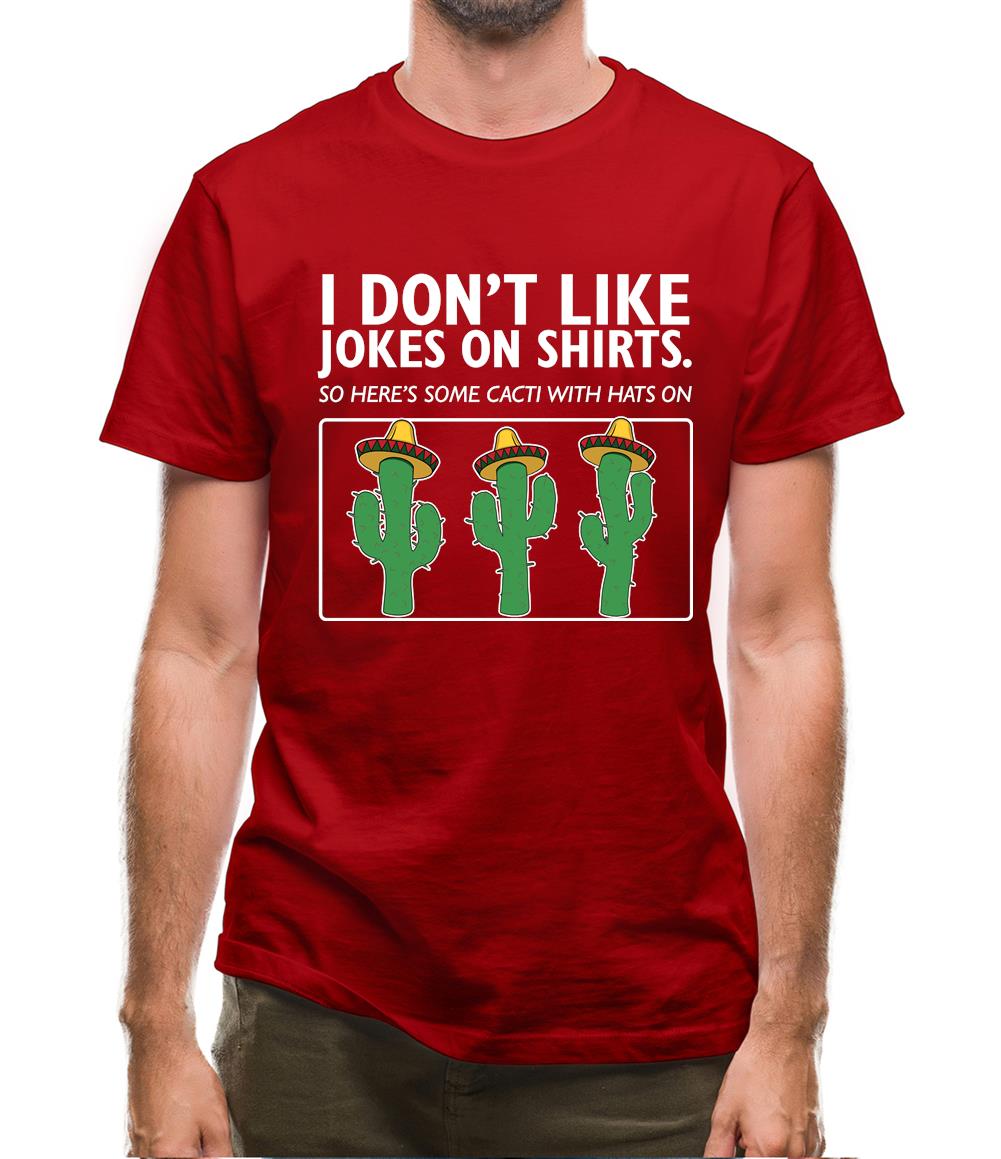 Don't Like Jokes Here's A Cactus Mens T-Shirt Don't Like Jokes Here's A Cactus Mens T-Shirt