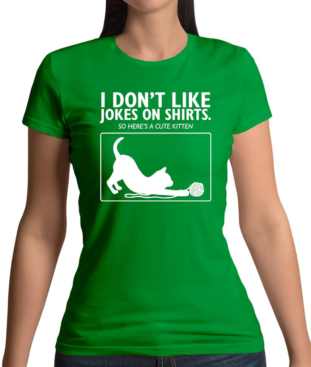 Don't Like Jokes Here's A Kitten Womens T-Shirt Don't Like Jokes Here's A Kitten Womens T-Shirt