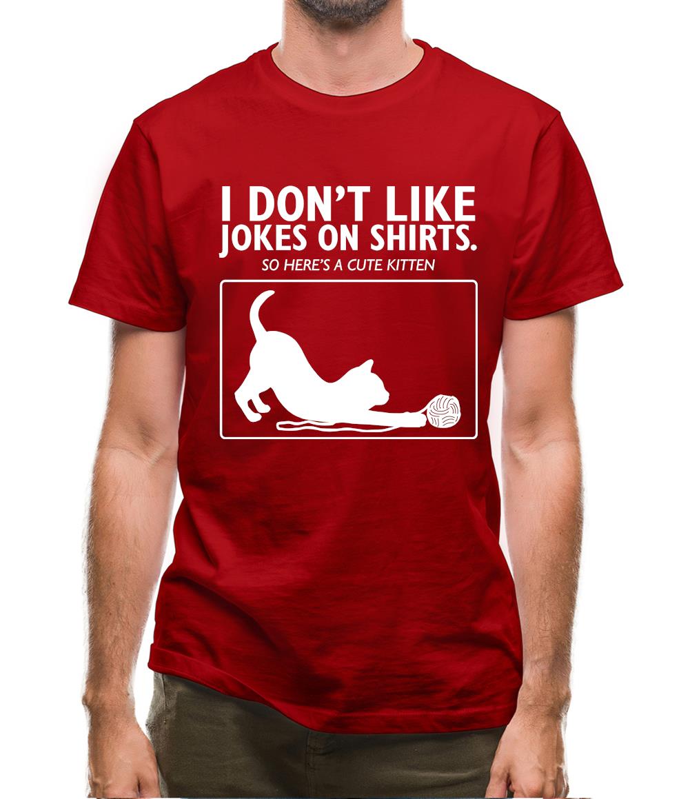 Don't Like Jokes Here's A Kitten Mens T-Shirt Don't Like Jokes Here's A Kitten Mens T-Shirt