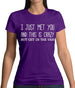 I Just Met You And This Is Crazy But Get In The Van Womens T-Shirt I Just Met You And This Is Crazy But Get In The Van Womens T-Shirt
