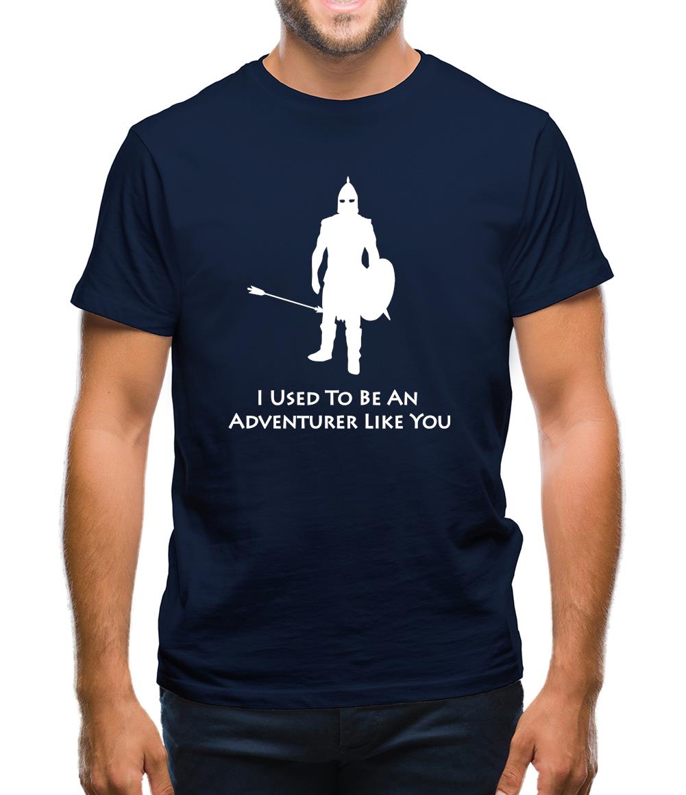 I Used To Be An Adventurer Like You Mens T-Shirt I Used To Be An Adventurer Like You Mens T-Shirt