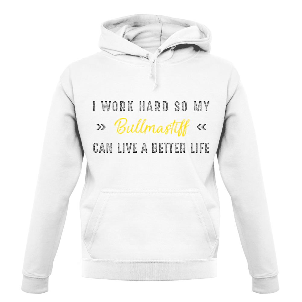 I Work Hard For My Bull Terrier unisex hoodie I Work Hard For My Bull Terrier unisex hoodie