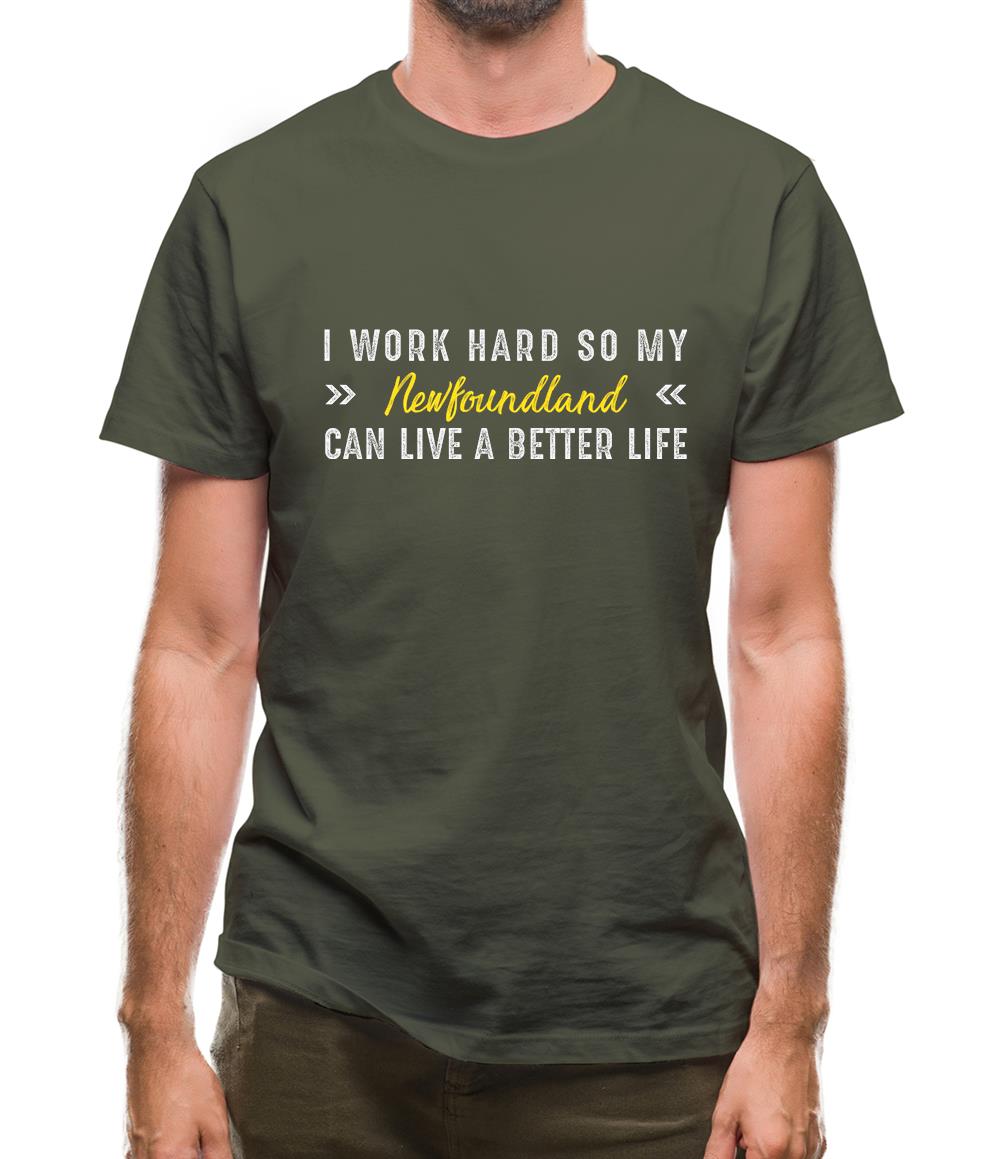 I Work Hard For My New Foundland Mens T-Shirt I Work Hard For My New Foundland Mens T-Shirt
