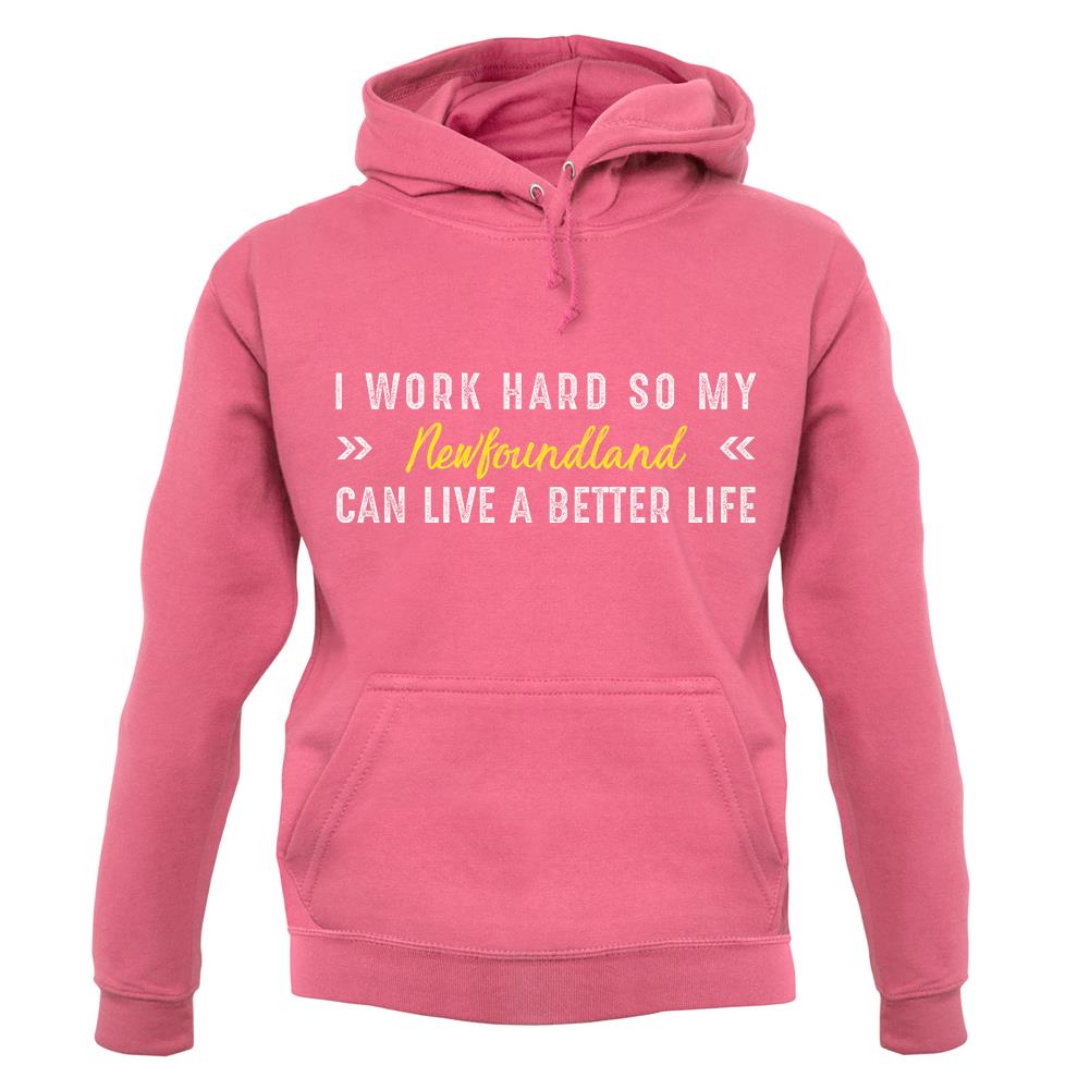 I Work Hard For My New Foundland unisex hoodie I Work Hard For My New Foundland unisex hoodie