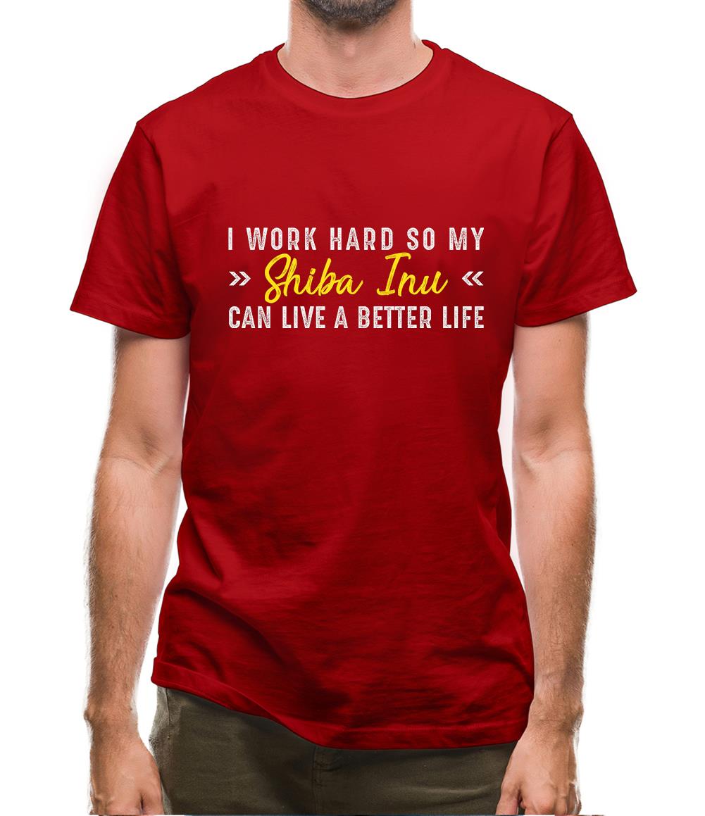 I Work Hard For My Shibainu Mens T-Shirt