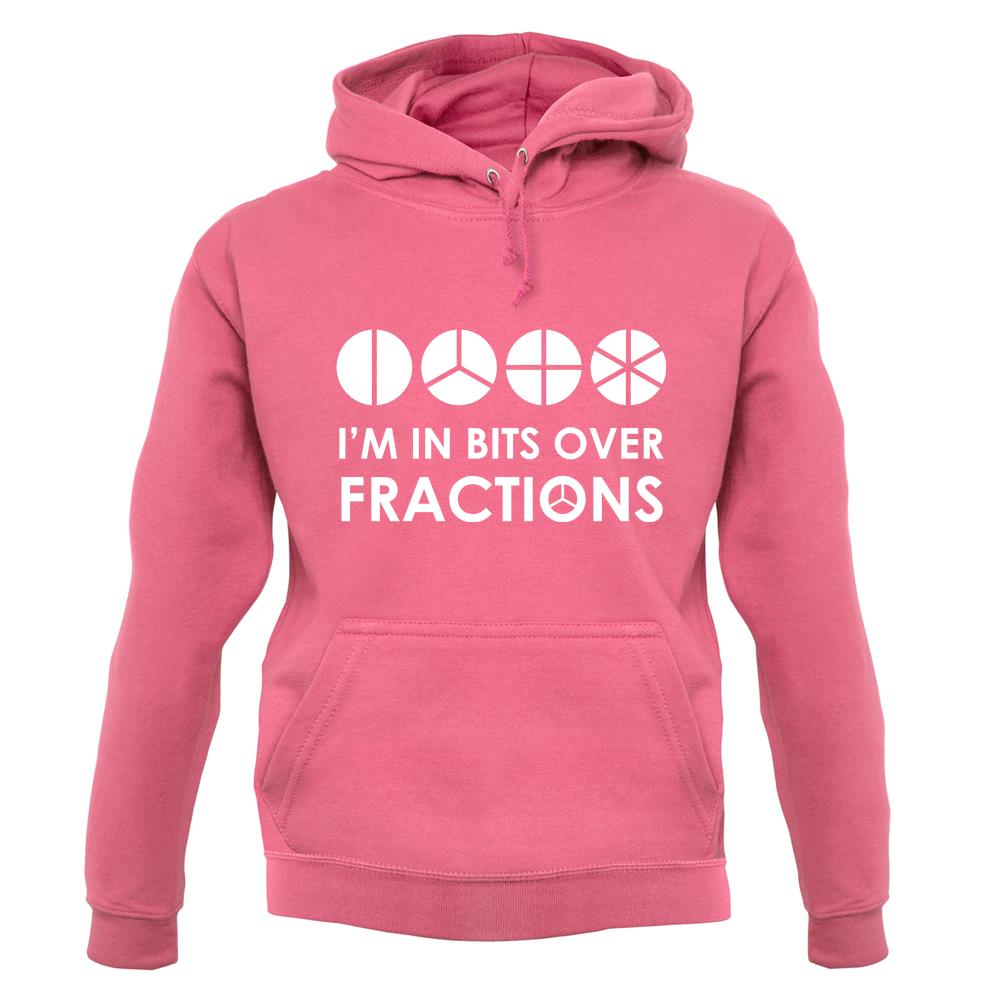 I'm In Bits Over Fractions Unisex Hoodie I'm In Bits Over Fractions Unisex Hoodie