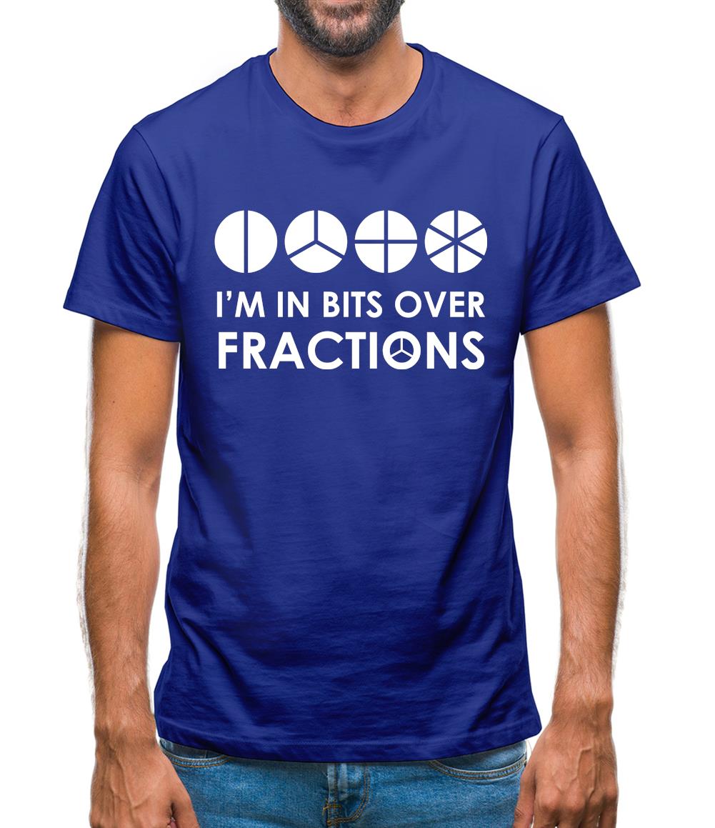 I'm In Bits Over Fractions Mens T-Shirt I'm In Bits Over Fractions Mens T-Shirt