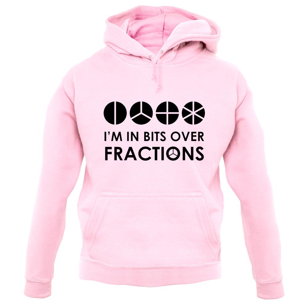 I'm In Bits Over Fractions Unisex Hoodie I'm In Bits Over Fractions Unisex Hoodie