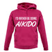 I'd Rather Be Doing Aikido unisex hoodie I'd Rather Be Doing Aikido unisex hoodie