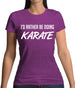 I'd Rather Be Doing Karate Womens T-Shirt I'd Rather Be Doing Karate Womens T-Shirt
