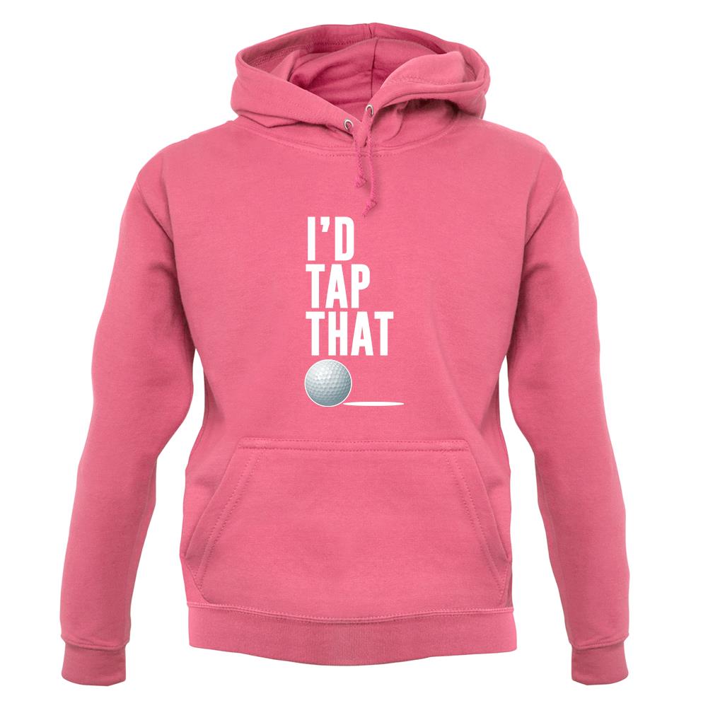 I'd Tap That Golf Unisex Hoodie I'd Tap That Golf Unisex Hoodie