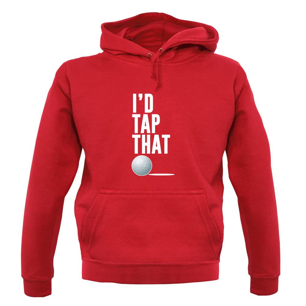 I'd Tap That Golf Unisex Hoodie I'd Tap That Golf Unisex Hoodie