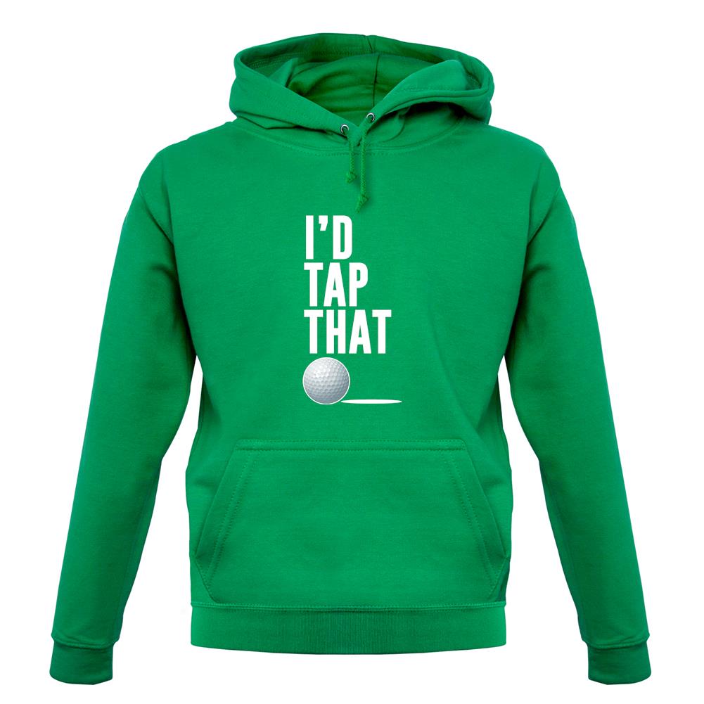 I'd Tap That Golf Unisex Hoodie I'd Tap That Golf Unisex Hoodie