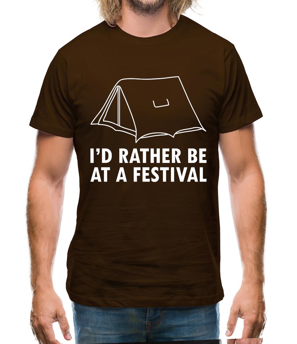 I'd Rather Be At A Festival Mens T-Shirt I'd Rather Be At A Festival Mens T-Shirt