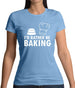 I'd Rather Be Baking Womens T-Shirt I'd Rather Be Baking Womens T-Shirt