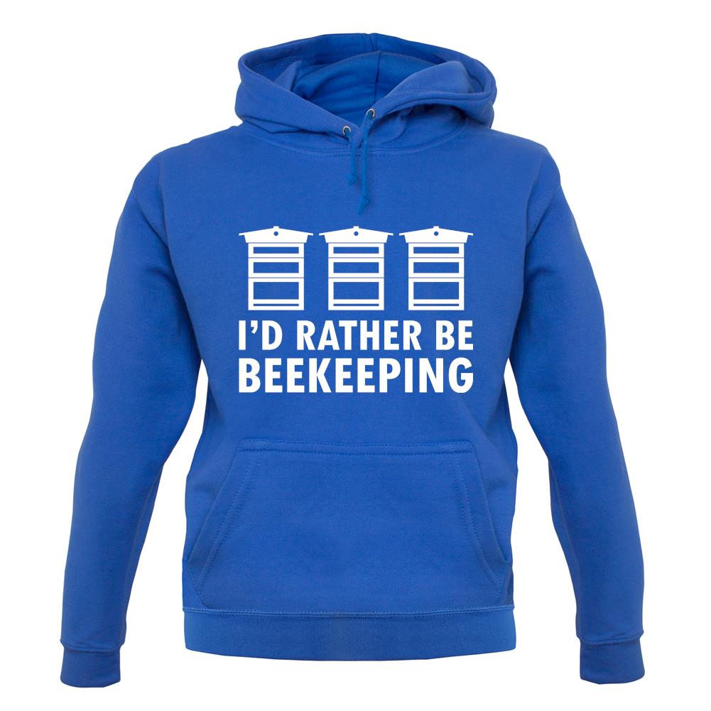 I'd Rather Be Beekeeping unisex hoodie I'd Rather Be Beekeeping unisex hoodie